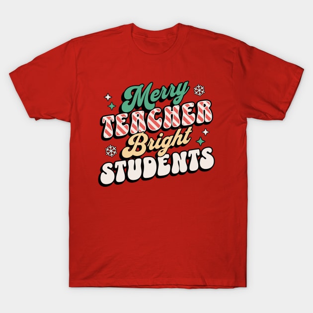 Merry Teacher Bright Students - Funny Christmas Teacher T-Shirt by OrangeMonkeyArt